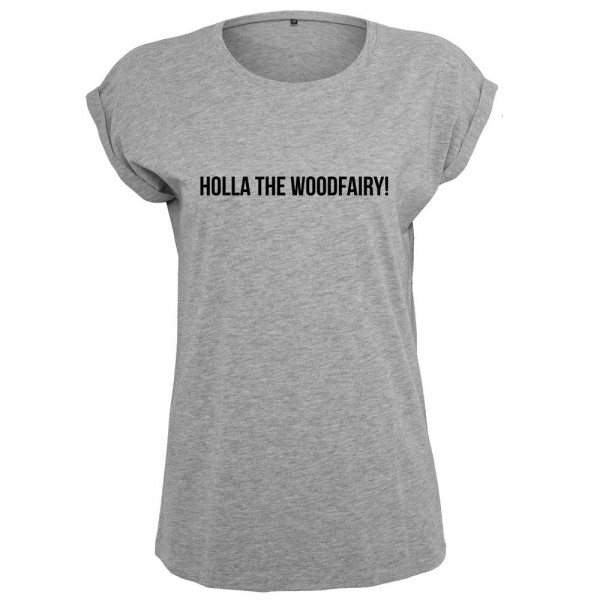 Holla the woodfairy T-Shirt Frauen Damen Women