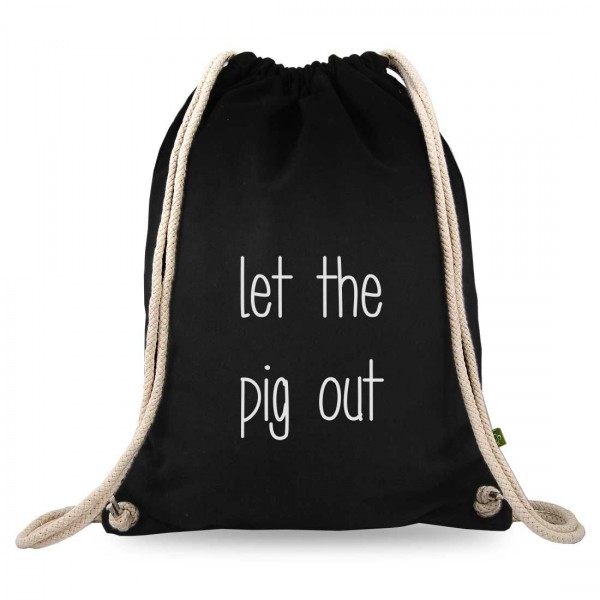let the pig out Turnbeutel mit Spruch