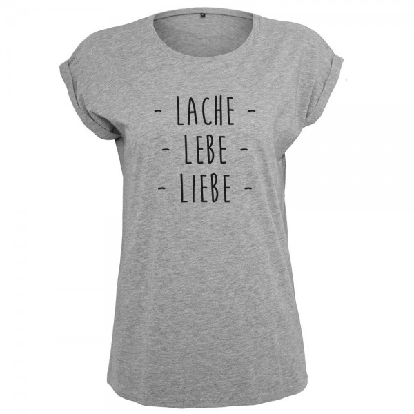 Lache Lebe Liebe T-Shirt Frauen Damen Women