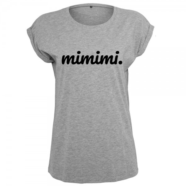 Mimimi T-Shirt Frauen Damen Women