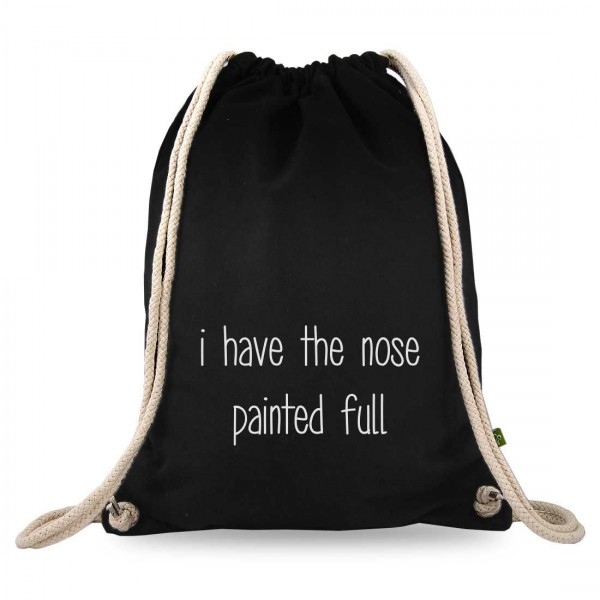 i have the nose painted full Turnbeutel mit Spruch